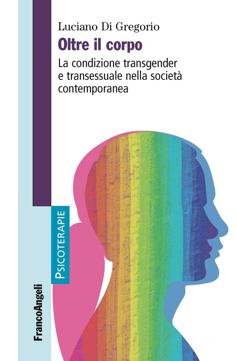 Oltre Il Corpo. La Condizione Transgender E Transessuale Nella Società Contemporanea - 4