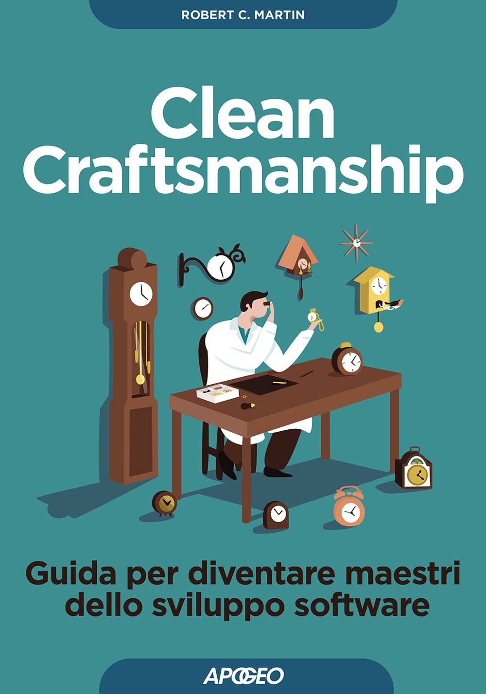 Clean Craftsmanship. Guida Per Diventare Maestri Dello Sviluppo Software - 4
