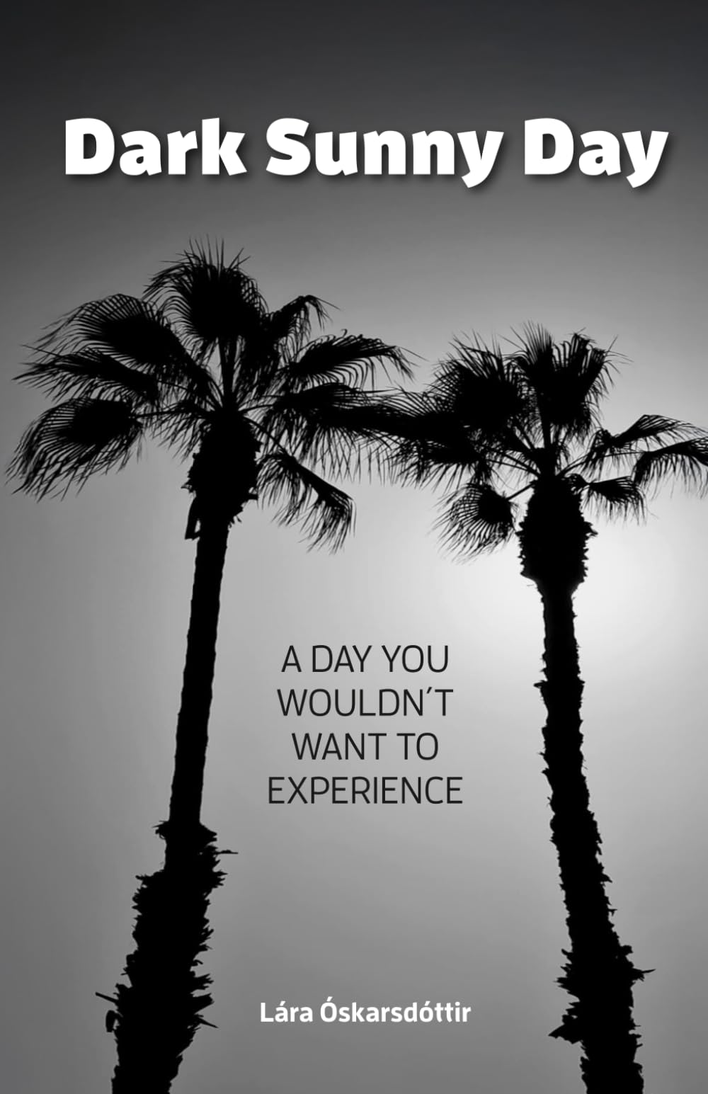 Dark Sunny Day: A Day You Would Not Want To Experience