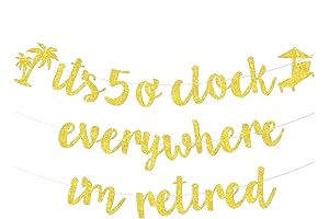 It's 5 O'clock Everywhere I’m Retired Banner