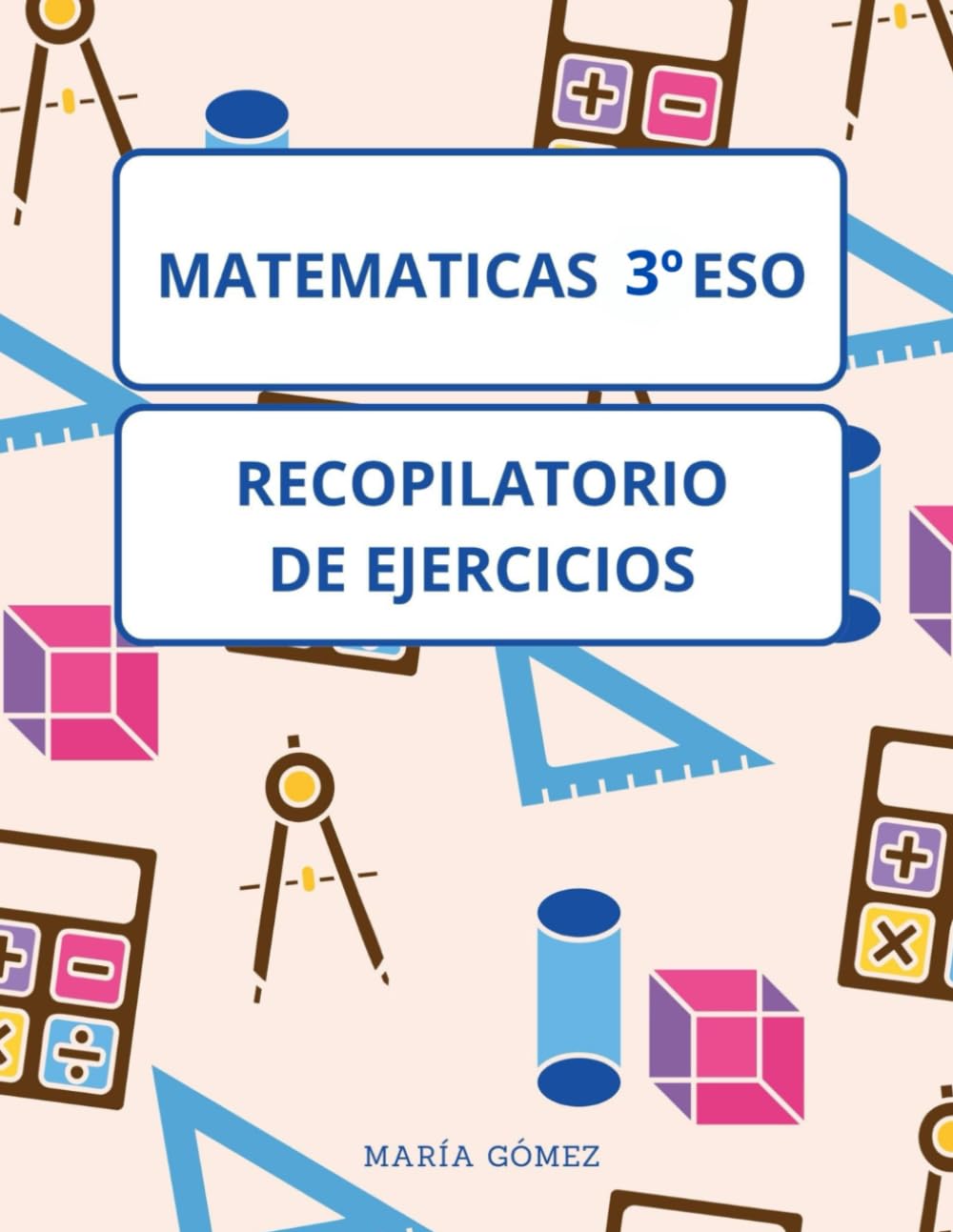 Matemáticas 3º ESO: Recopilatorio de ejercicios