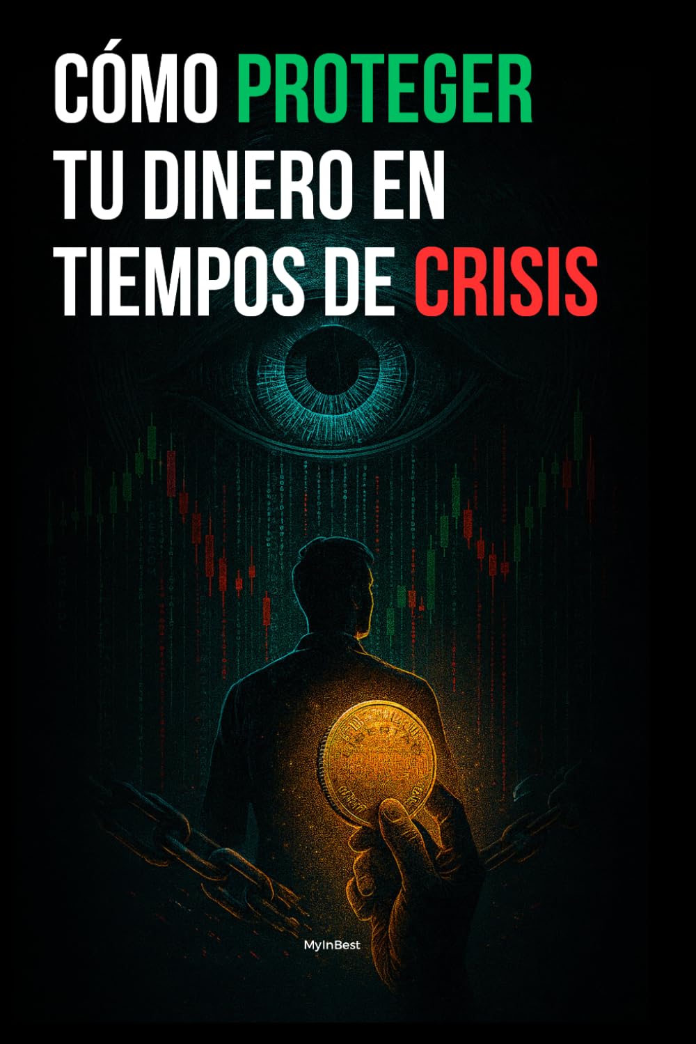 Método MyInBest - Cómo proteger tu dinero en tiempos de crisis