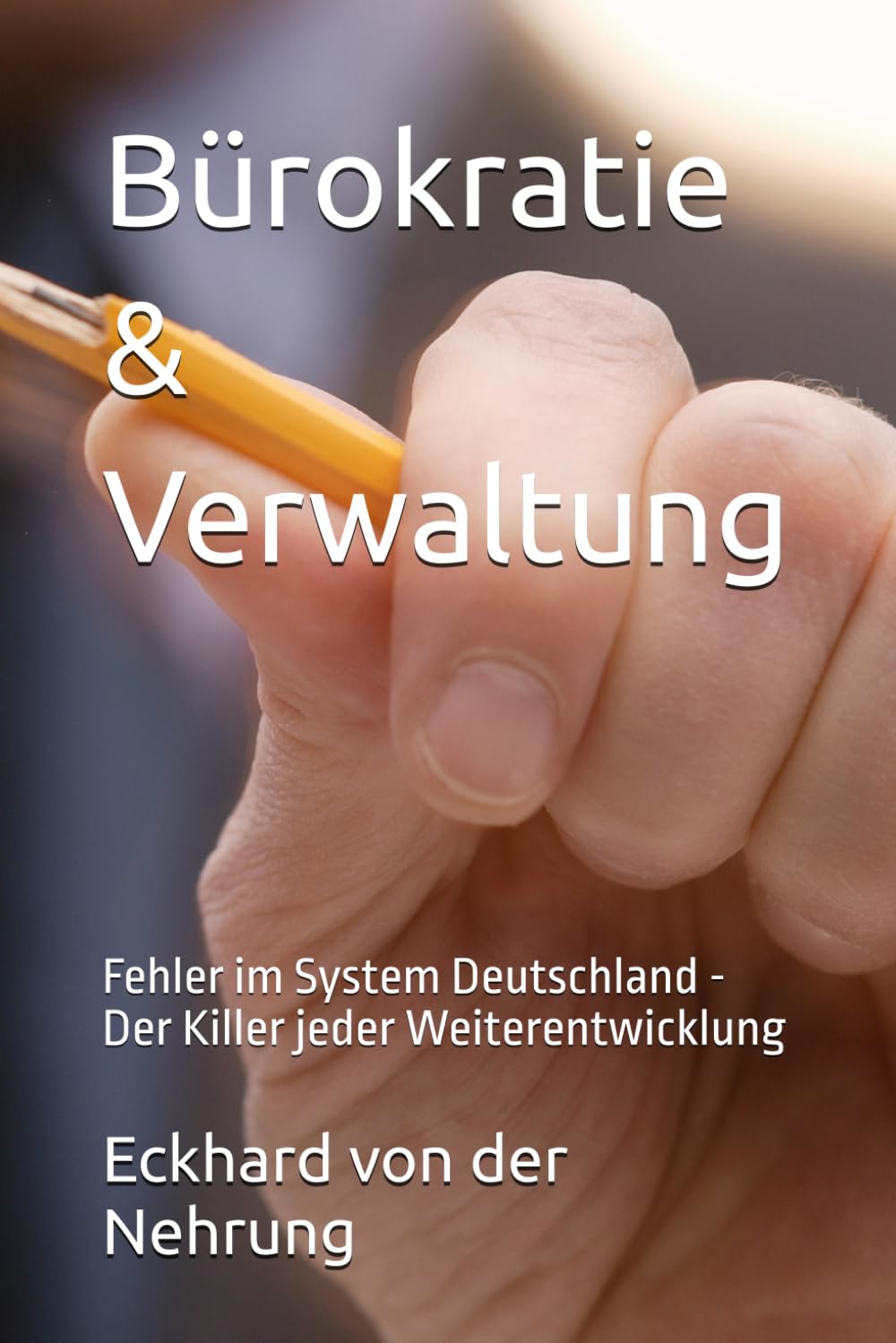 Bürokratie & Verwaltung: Fehler im System Deutschland - Der Killer jeder Weiterentwicklung