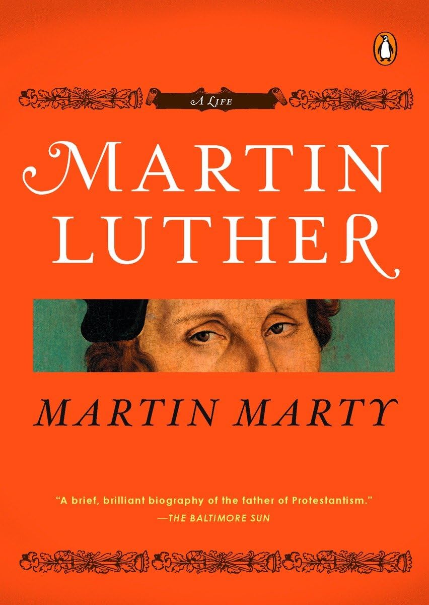 Martin Luther: A Life (Penguin Lives Biographies)