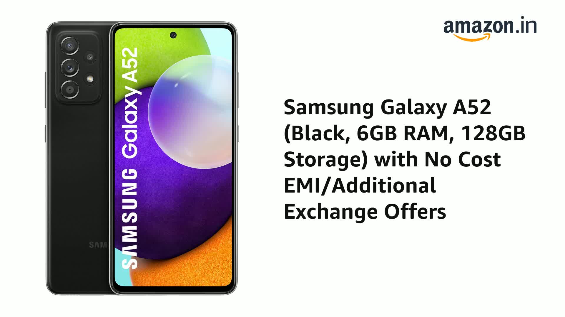Samsung Galaxy A52 (Black, 6GB RAM, 128GB Storage) with No Cost