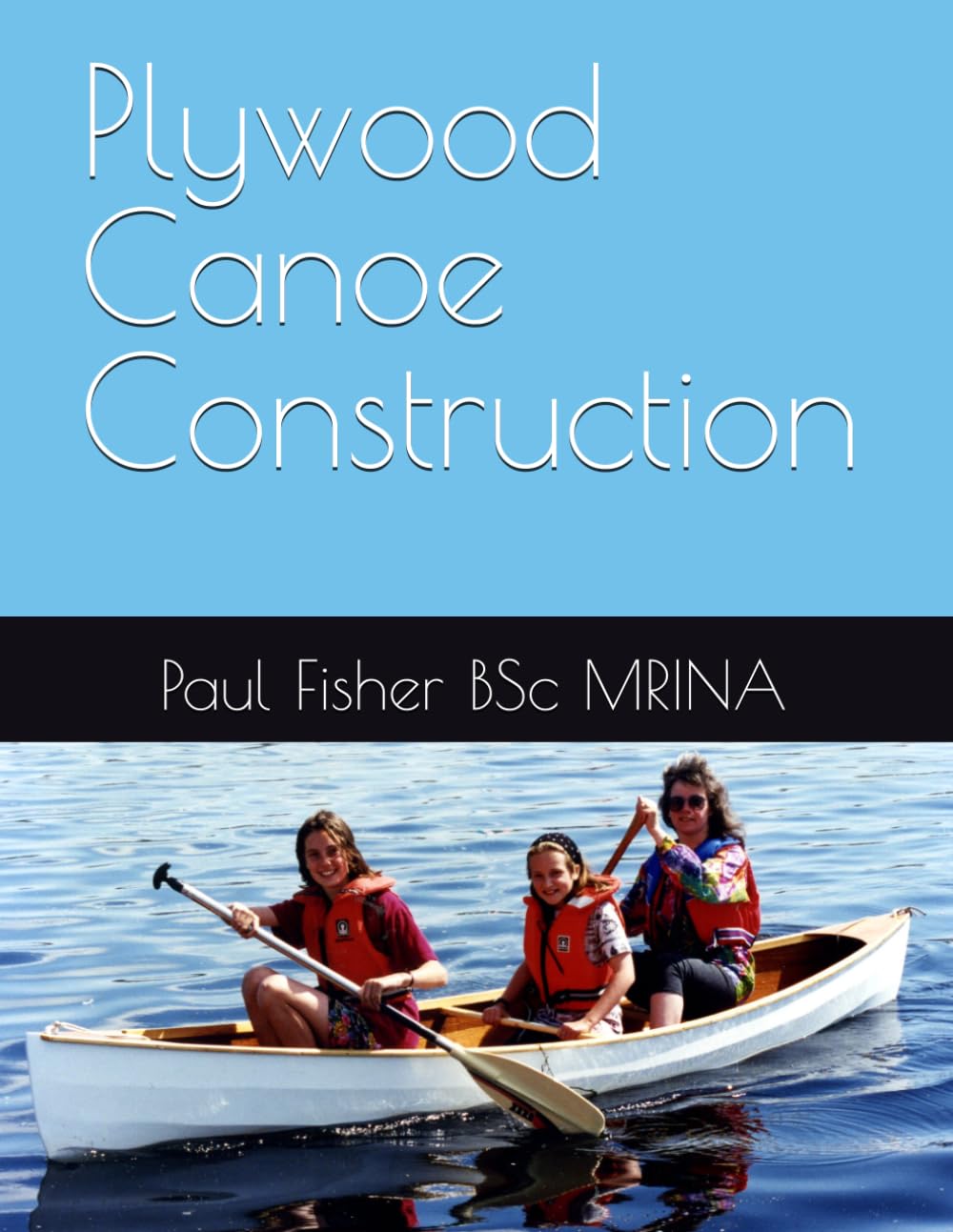 Plywood Canoe Construction (Selway Fisher Design Manuals)