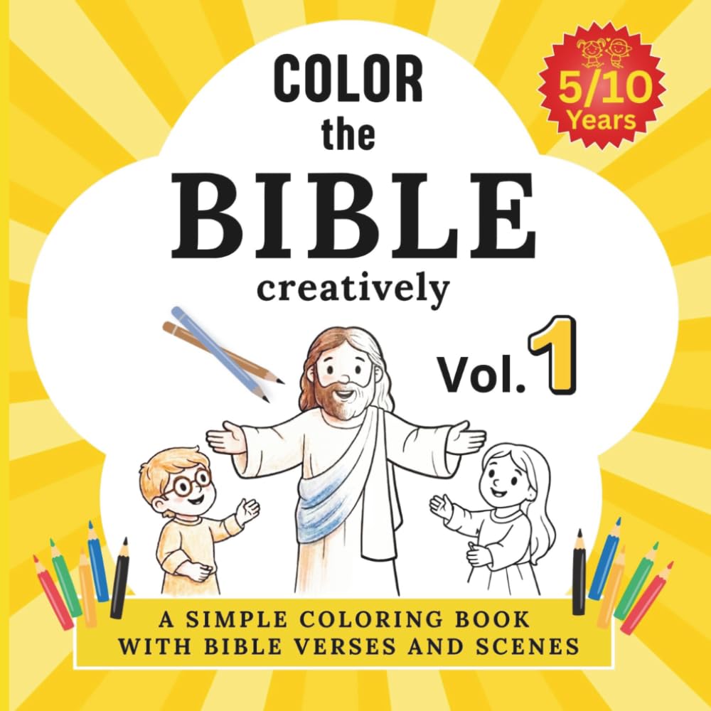 Color the bible creatively vol.1: simple coloring book with bible verses and scenes