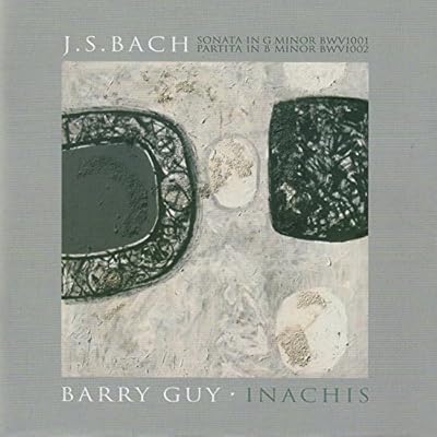 J.S. Bach - Sonata in G Minor & Partita in B Minor; Barry Guy - Inachis