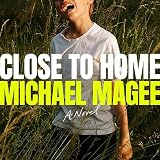 Close to Home: A Novel