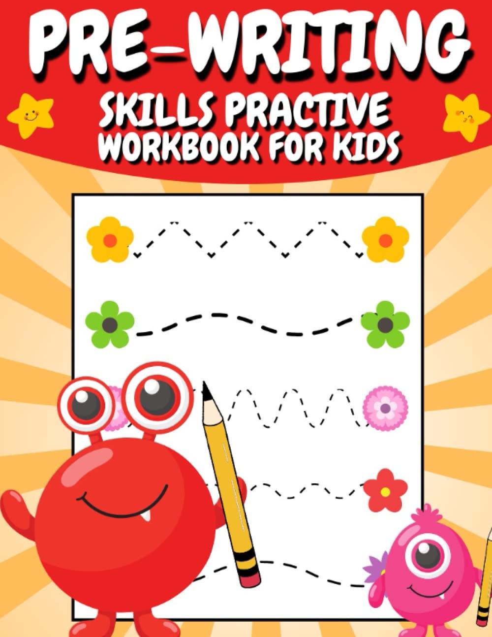 Pre-writing Skills Practice Workbook for Kids: Pencil/Pen Control Tracing Book for Toddlers, Preschool and Kindergarten and Kids Ages 3-5