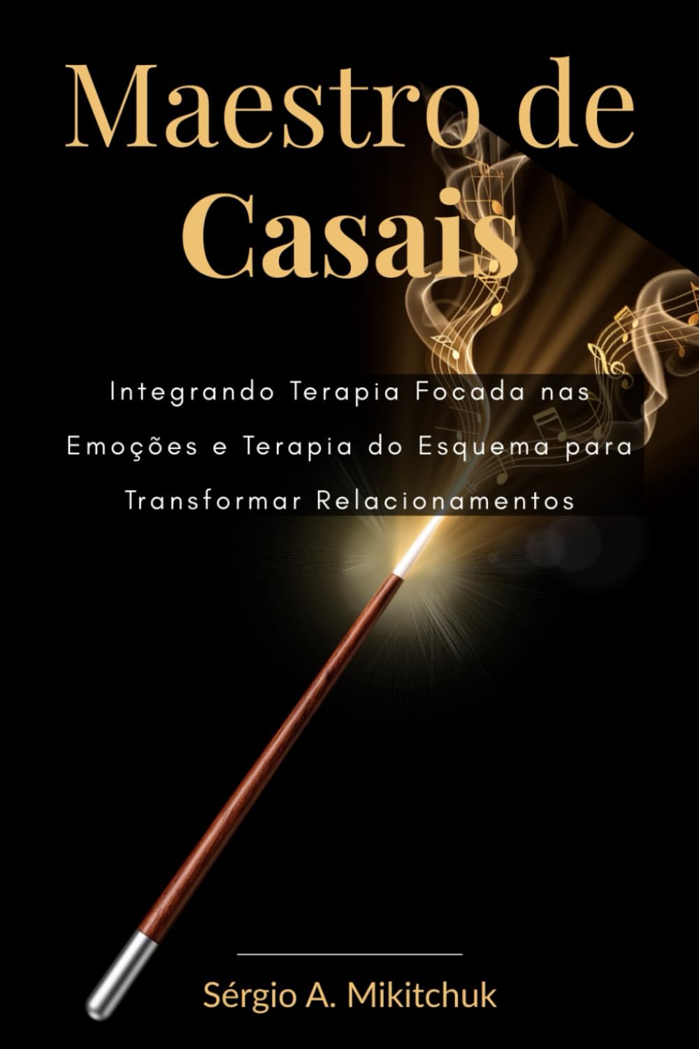 Maestro de Casais: Integrando Terapia Focada nas Emoções e Terapia do Esquema para Transformar Relacionamentos