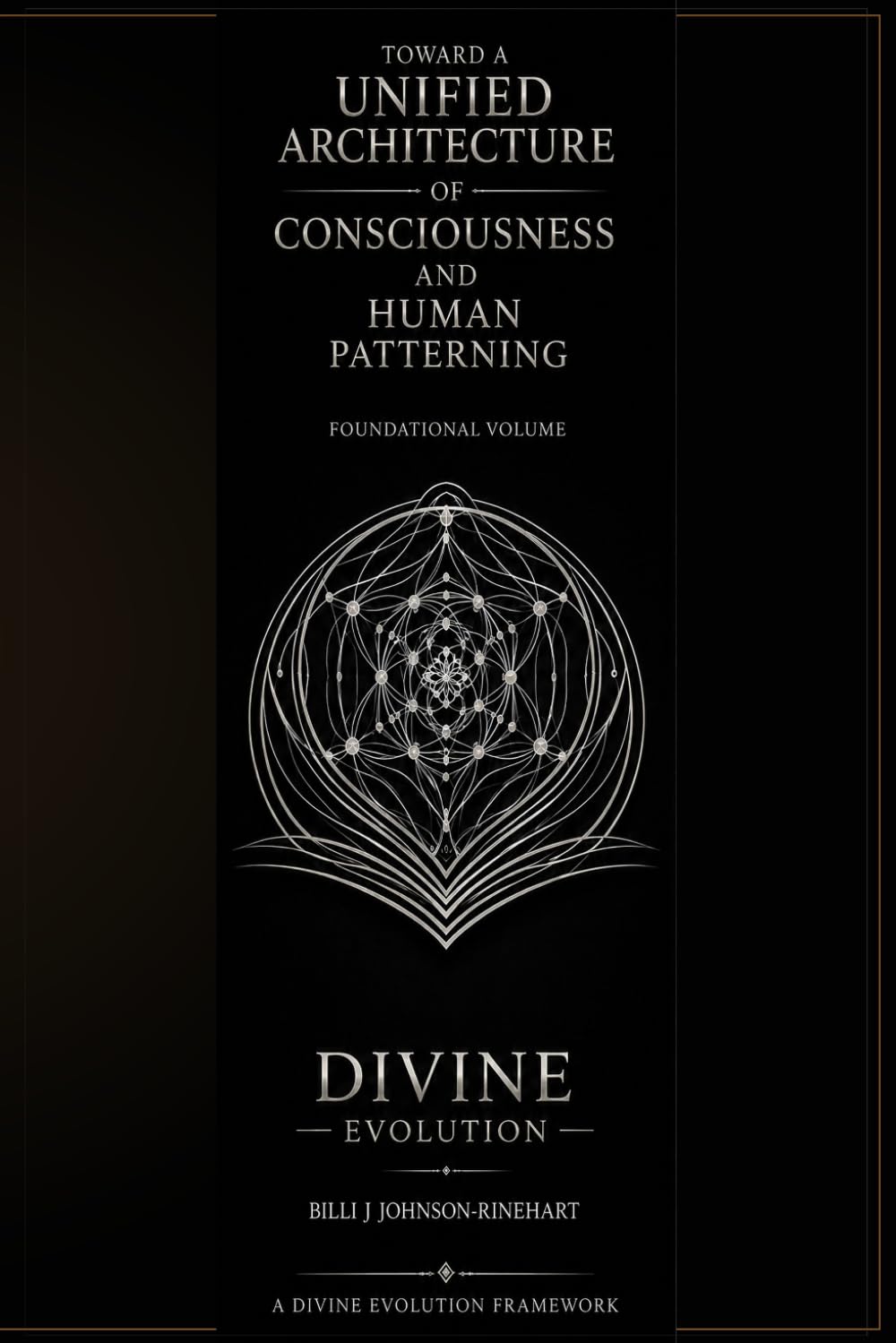 Toward a Unified Architecture of Consciousness and Human Patterning