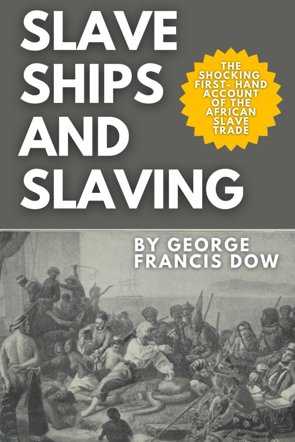 Slave Ships and Slaving