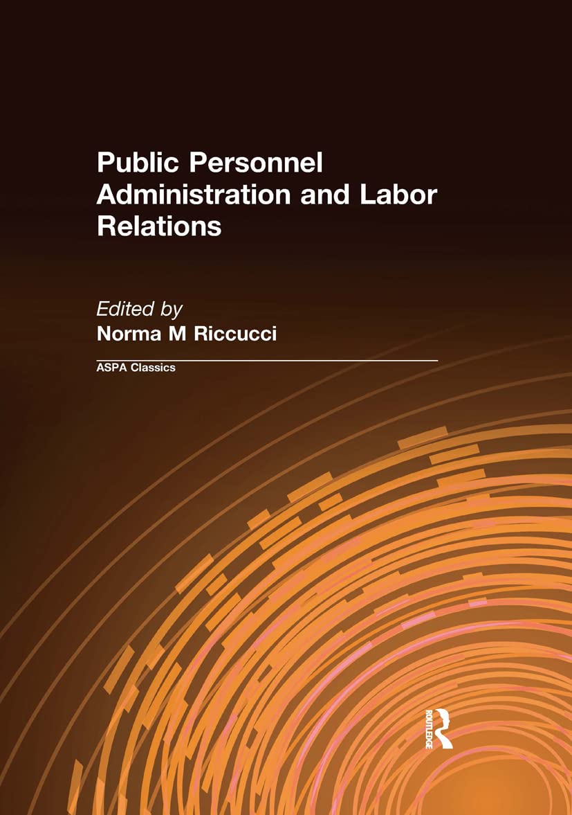 Public Personnel Administration and Labor Relations (ASPA Classics)