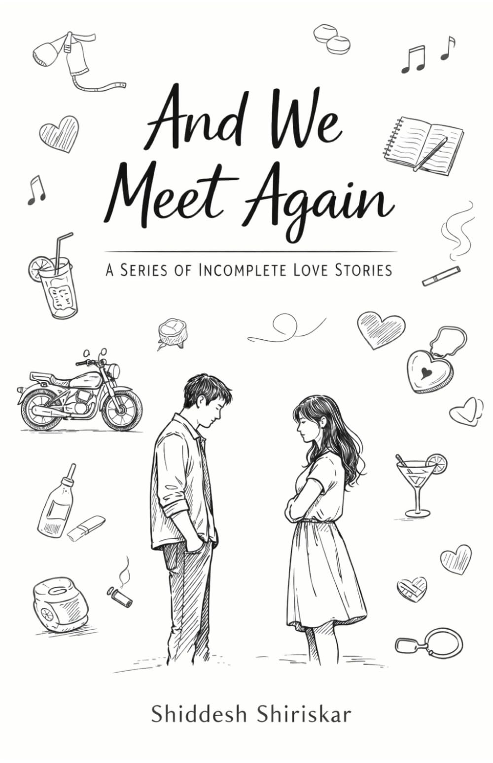 And We Meet Again: An Incomplete Love Story