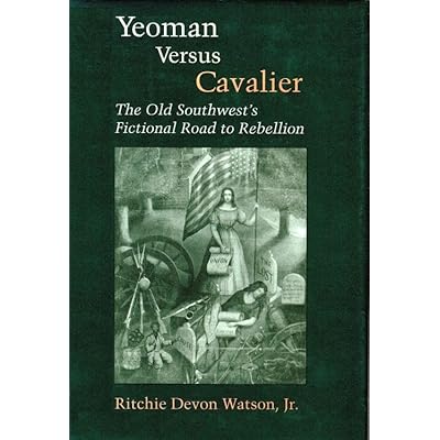 Yeoman Versus Cavalier: Old Southwest's Fictional Road to Rebellion