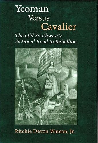 Yeoman Versus Cavalier: The Old Southwest's Fictional Road to Rebellion