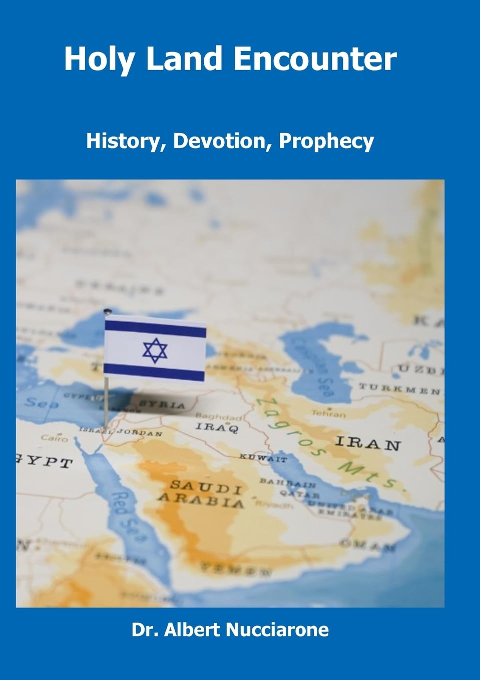 Holy Land Encounter: History, Devotion, Prophecy