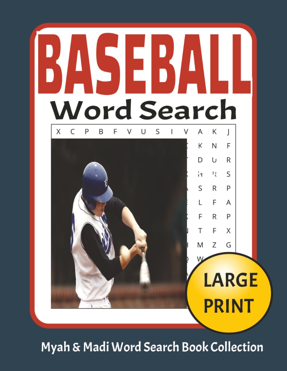Baseball Word Search: 50 Baseball-Themed Word Search Puzzles Over 100+ Pages (Myah & Madi Wordsearch Book Collection)