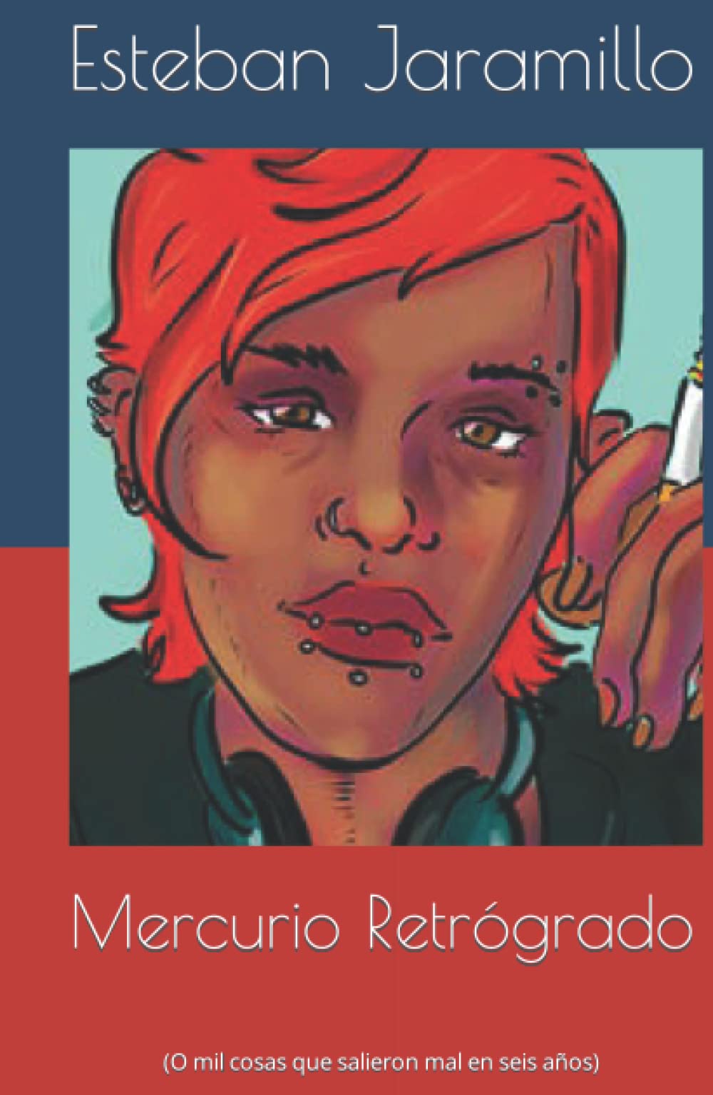 Mercurio Retrógrado: (O mil cosas que salieron mal en seis años) (Spanish Edition)