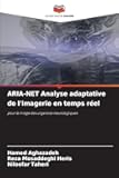 ARIA-NET Analyse adaptative de l'imagerie en temps réel (French Edition)