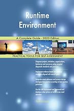 Runtime Environment A Complete Guide - 2020 Edition