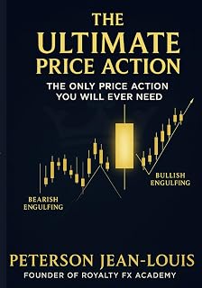 The Ultimate Price Action: The Only Price Action You’ll Ever Need