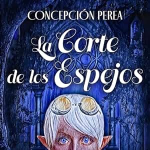 La corte de los espejos
