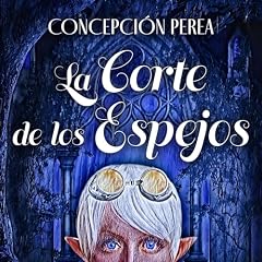 La corte de los espejos cover art