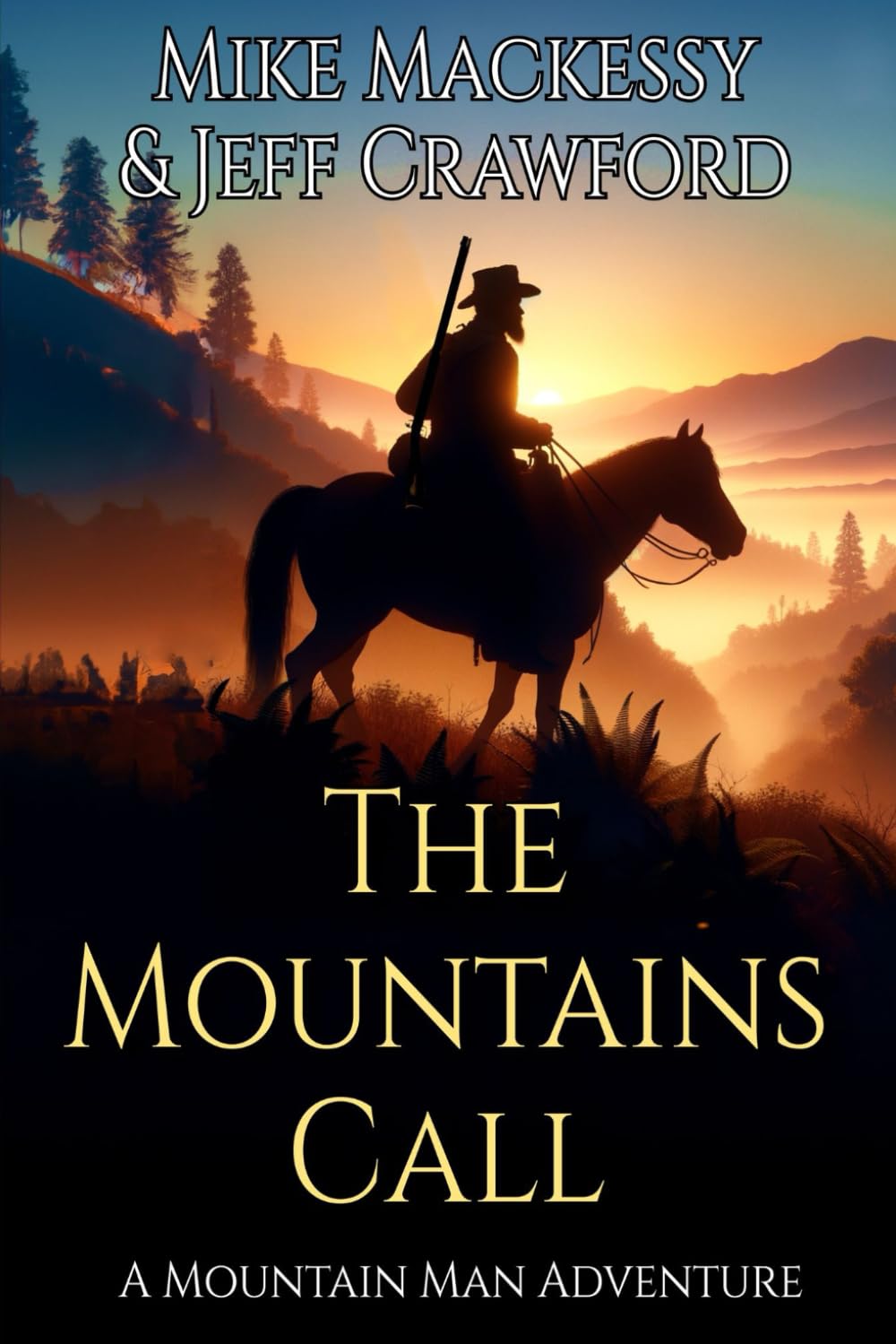 The Mountains Call: A Mountain Man Adventure