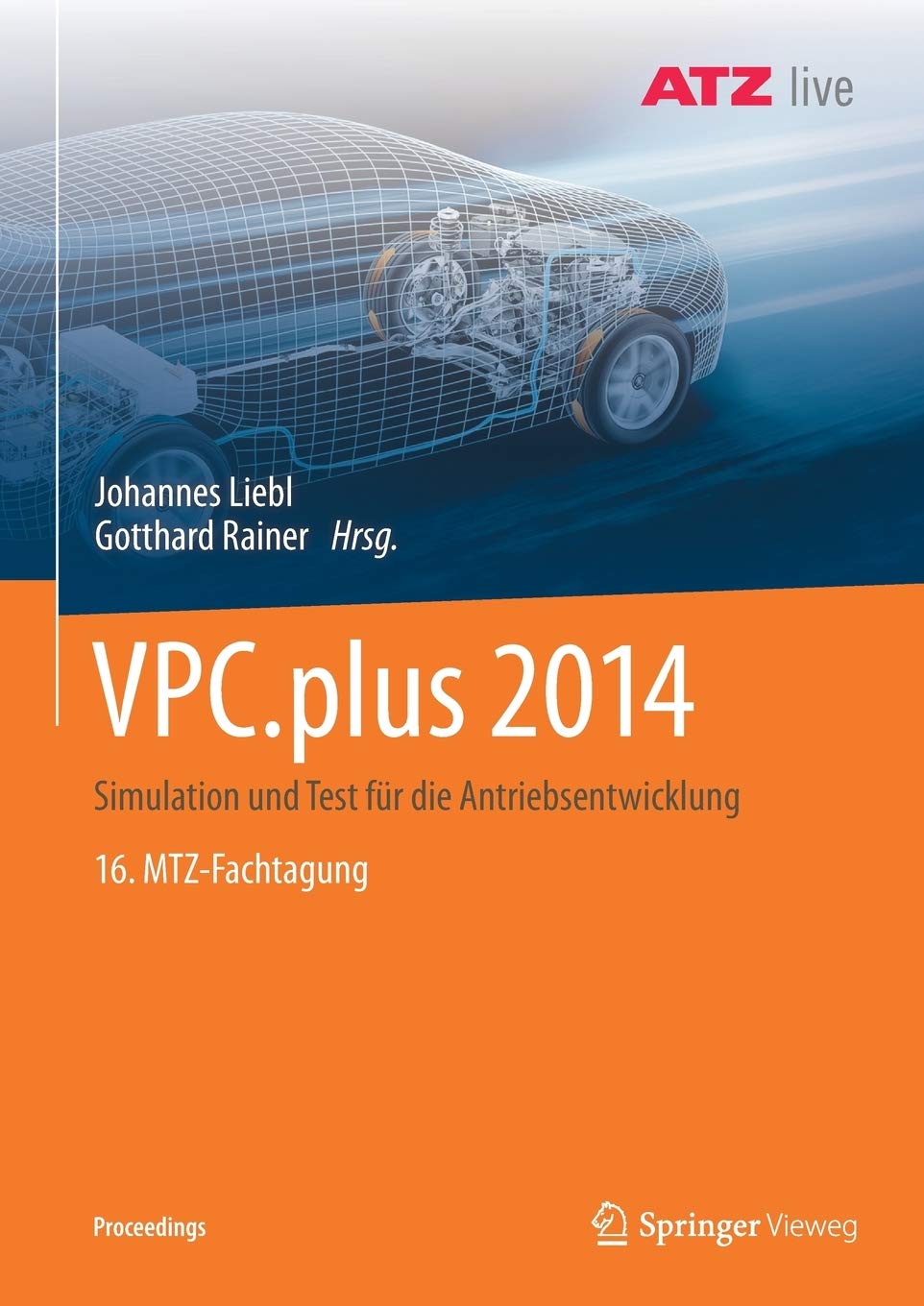 VPC.plus 2014: Simulation und Test für die Antriebsentwicklung 16. MTZ-Fachtagung (Proceedings) (German Edition)