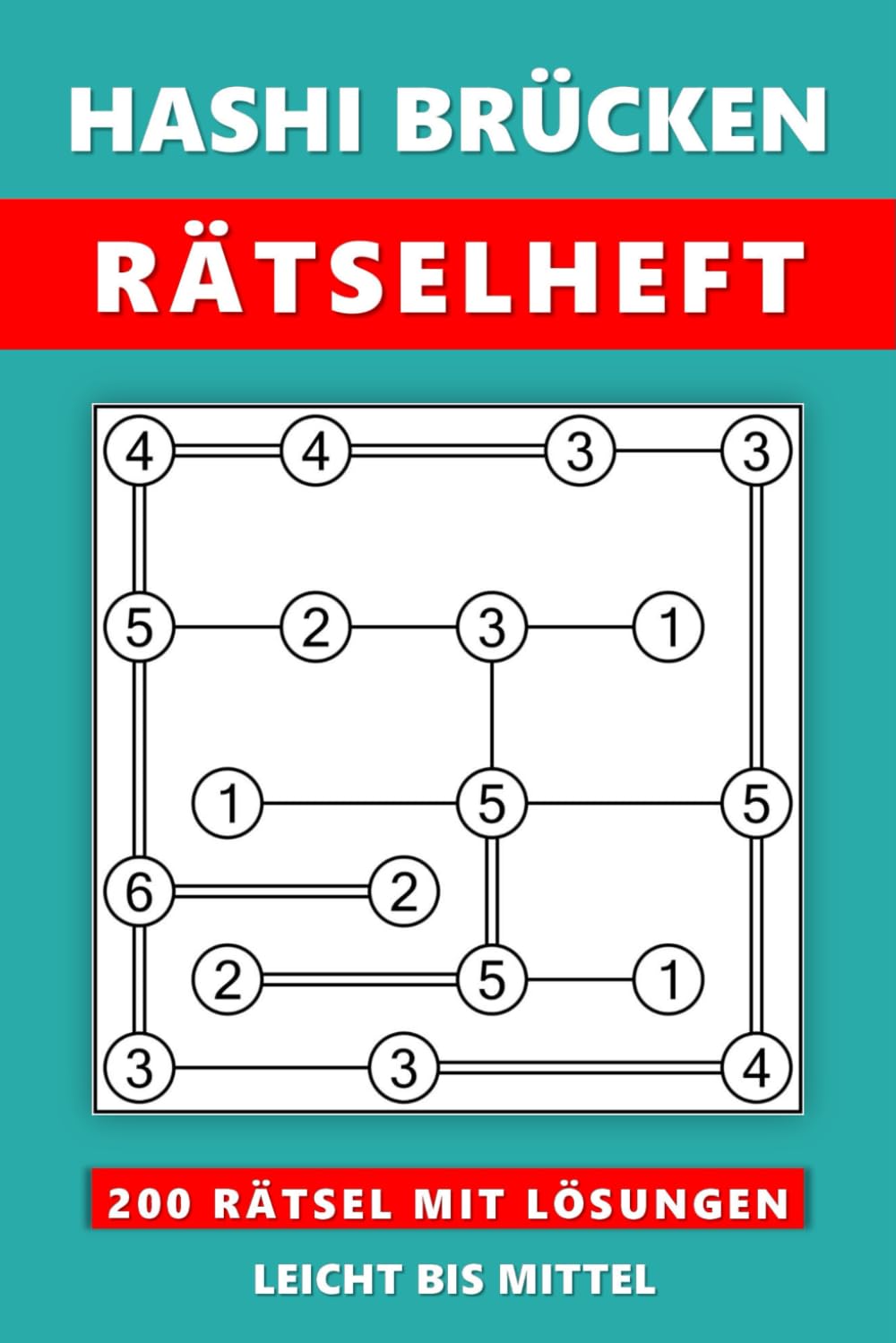 Hashi Brücken Rätselheft: 200 Rätsel Leicht bis Mittel mit Lösungen