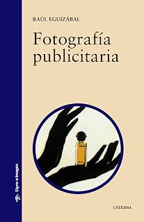 Fotografía publicitaria (Signa e Imagen / Sign and Image) (Spanish Edition)