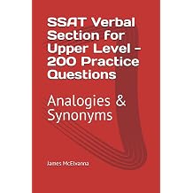 SSAT Verbal Section for Upper Level - 200 Practice Questions Analogies & Synonyms