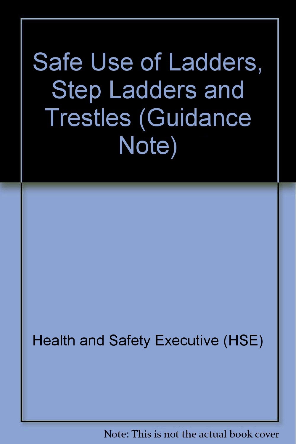 Amazon Safe Use of Ladders, Step Ladders and Trestles (Guidance Note