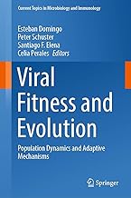 Viral Fitness and Evolution: Population Dynamics and Adaptive Mechanisms (Current Topics in Microbiology and Immunology Book 439)