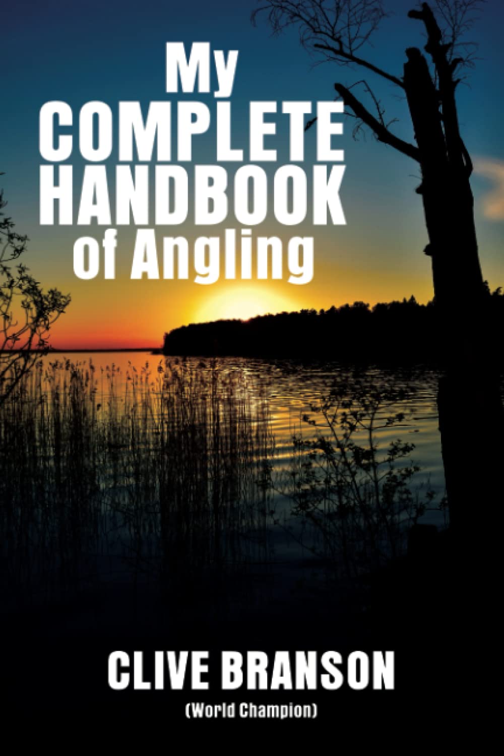 Clive Branson Complete Handbook of Angling: World Champion