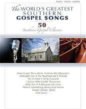 The World's Greatest Southern Gospel Songs