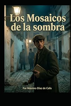 Los Mosaicos de La Sombra Spanish Edition