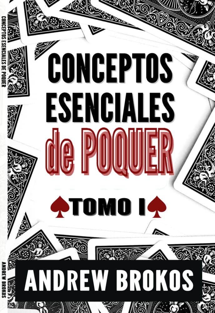 Conceptos Esenciales de Poquer, Tomo 1 (Concepts Esenciales de Poquer) (Spanish Edition)