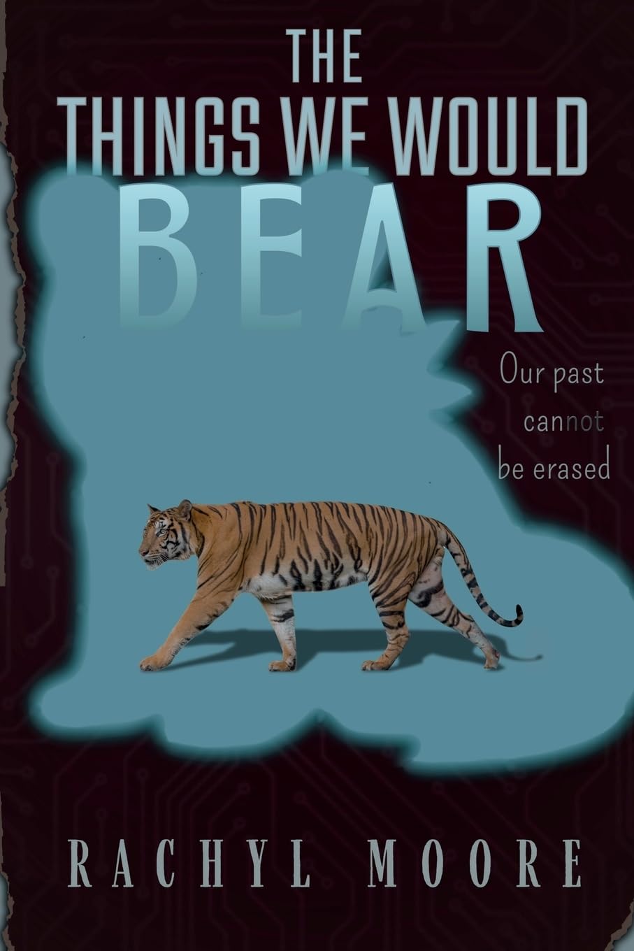 The Things We Would Bear: 1 (The Bear Trilogy)