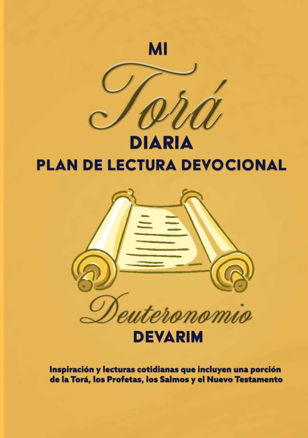 MI TORÁ DIARIA PLAN DE LECTURA DEVOCIONAL Deuteronomio