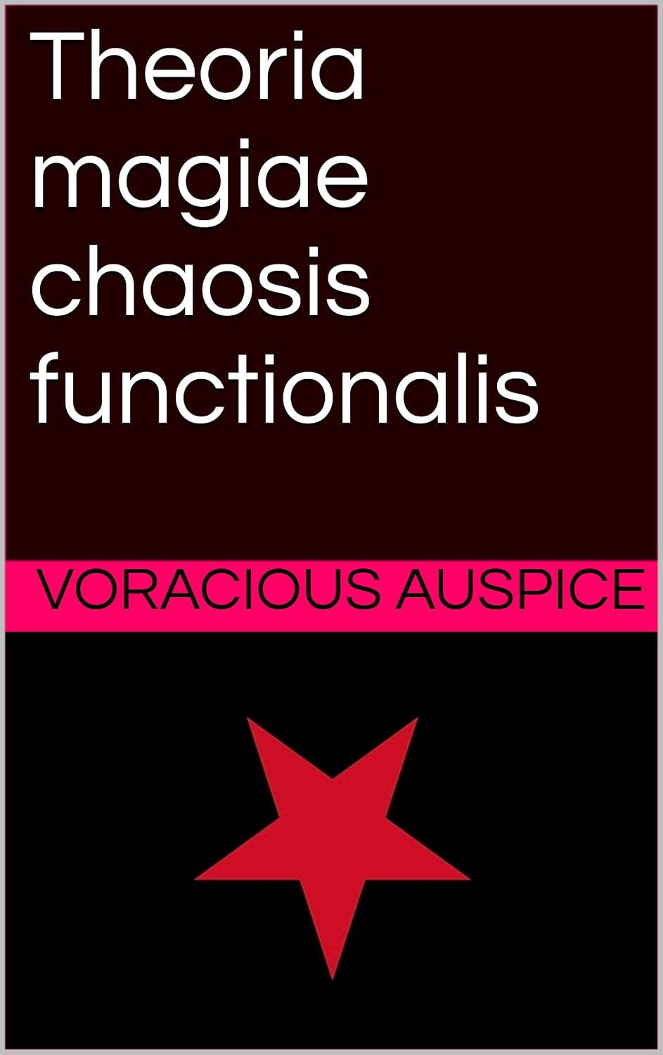 Theoria magiae chaosis functionalis: Grimoire