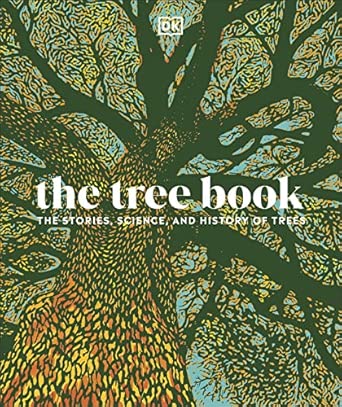 The Tree Book: The Stories, Science, and History of Trees: Amazon.co.uk ...