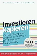Investieren kapieren: Von Null Ahnung zum eigenen Portfolio – smart investieren leicht gemacht