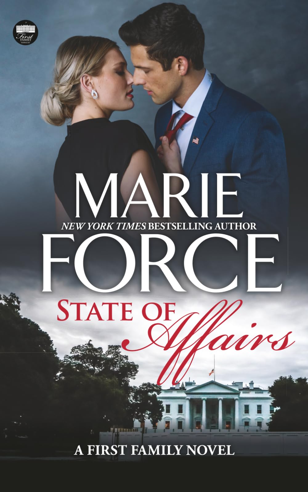 State of Affairs (First Family Series) By Marie Force