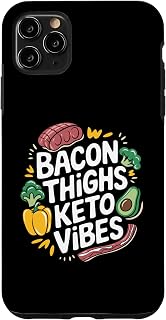 Low Carb Keto Diet Bacon Thighs Keto Vibes, Ketogenic Case for iPhone 11 Pro Max