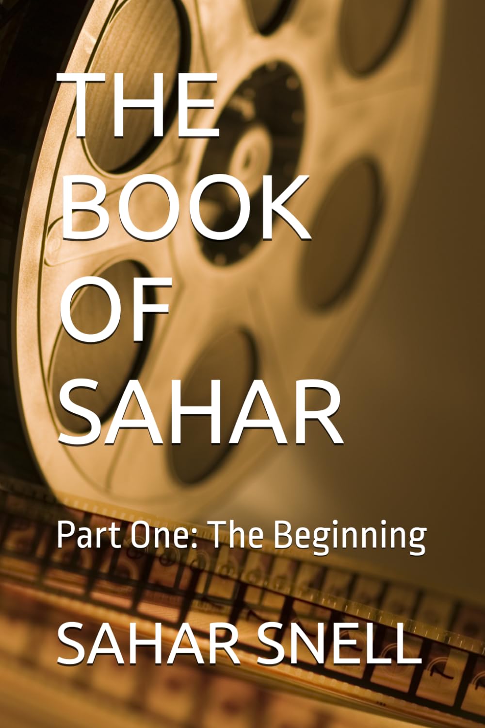 THE BOOK OF SAHAR: Part One: The Beginning