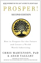 Prosper!: How to Prepare for the Future and Create a World Worth Inheriting