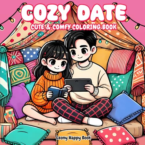Cozy date: Romantic Coloring Book for Grown-Ups, Comfortable Valentine Activities for Adults and Teens